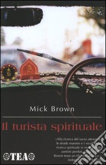 Il turista spirituale libro di Brown Mick