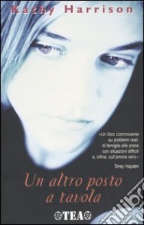 Un altro posto a tavola libro di Harrison Kathy