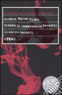 Il commissario Bordelli libro di Vichi Marco