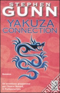 Yakuza connection. Il professionista. Vol. 3 libro di Gunn Stephen