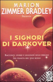 I signori di Darkover libro di Zimmer Bradley M. (cur.)