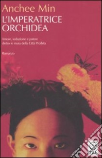 L'imperatrice Orchidea libro di Min Anchee