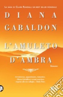 L'amuleto d'ambra libro di Gabaldon Diana