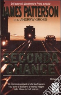 Seconda chance libro di Patterson James - Gross Andrew