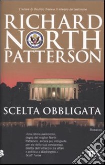 Scelta obbligata libro di Patterson Richard N.