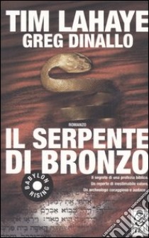 Il serpente di bronzo libro di LaHaye Tim - Dinallo Greg