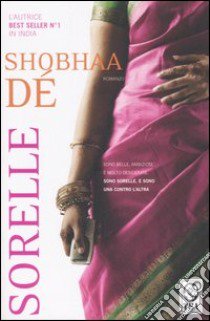 Sorelle libro di Dé Shobhaa