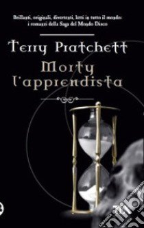 Morty l'apprendista. Mondo Disco libro di Pratchett Terry