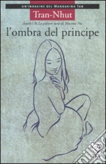 L'ombra del principe libro di Tran-Nhut