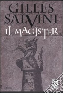 Il magister libro di Salvini Gilles