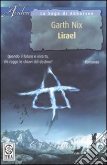 Lirael. La saga di Abhorsen libro di Nix Garth