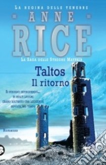 Taltos. Il ritorno libro di Rice Anne