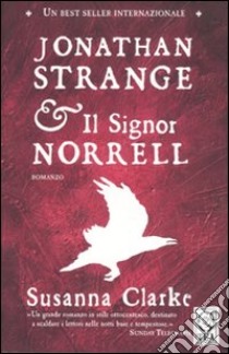 Jonathan Strange & il Signor Norrell libro di Clarke Susanna