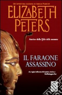 Il faraone assassino libro di Peters Elizabeth