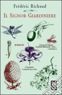 Il signor giardiniere libro di Richaud Frédéric