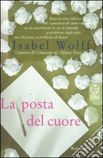 La posta del cuore libro di Wolff Isabel