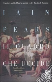 Il quadro che uccide libro di Pears Iain