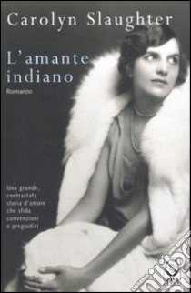 L'amante indiano libro di Slaughter Carolyn