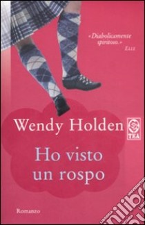 Ho visto un rospo libro di Holden Wendy