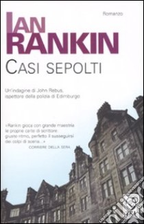 Casi sepolti libro di Rankin Ian