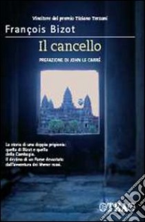 Il cancello libro di Bizot François