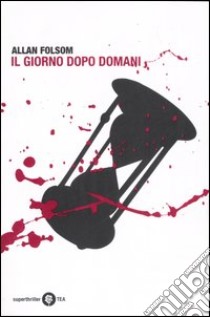 Il giorno dopo domani libro di Folsom Allan