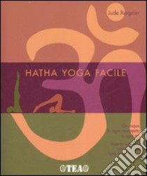 Hatha Yoga facile libro di Reignier Jude