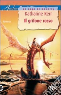 Il grifone rosso libro di Kerr Katharine