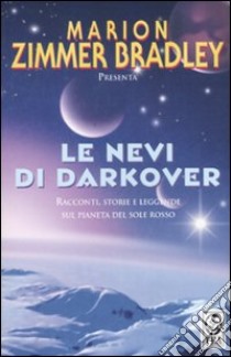 Le nevi di Darkover libro di Zimmer Bradley M. (cur.)