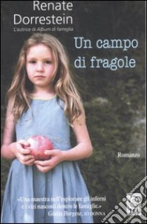 Un campo di fragole libro di Dorrestein Renate