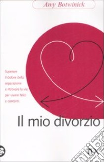 Il mio divorzio libro di Botwinick Amy