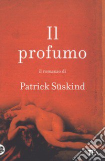 Il profumo libro di Süskind Patrick