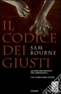 Il Codice dei giusti libro di Bourne Sam