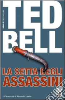 La setta degli assassini libro di Bell Ted