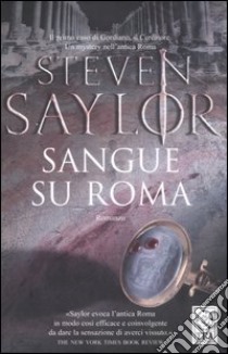 Sangue su Roma libro di Saylor Steven