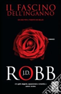 Il fascino dell'inganno libro di Robb J. D.