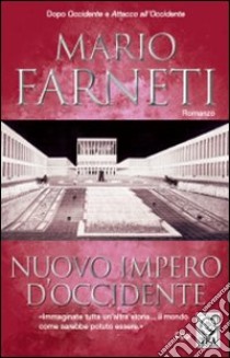 Nuovo impero d'Occidente libro di Farneti Mario