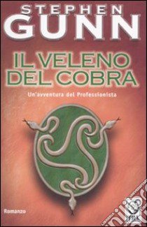 Il veleno del cobra libro di Gunn Stephen