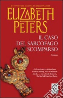 Il caso del sarcofago scomparso libro di Peters Elizabeth