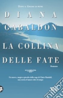 La collina delle fate libro di Gabaldon Diana