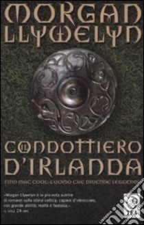 Il Condottiero d'Irlanda libro di Llywelyn Morgan