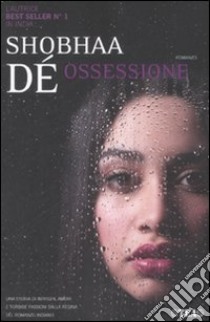 Ossessione libro di Dé Shobhaa