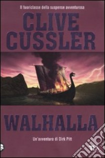 Walhalla libro di Cussler Clive