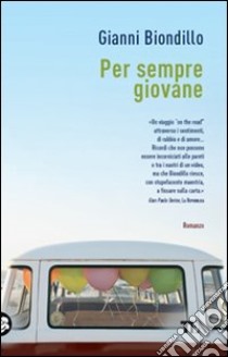 Per sempre giovane libro di Biondillo Gianni