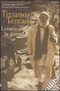 Lettere contro la guerra libro di Terzani Tiziano