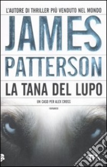 La tana del lupo libro di Patterson James