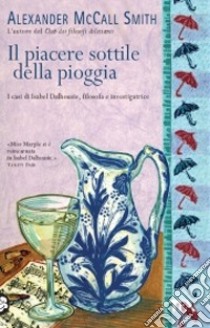 Il Piacere sottile della pioggia libro di McCall Smith Alexander