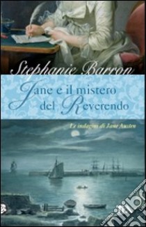 Jane e il mistero del Reverendo. Le indagini di Jane Austen libro di Barron Stephanie