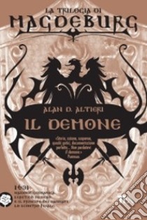 Il demone. Magdeburg libro di Altieri Alan D.