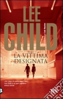 La Vittima designata libro di Child Lee